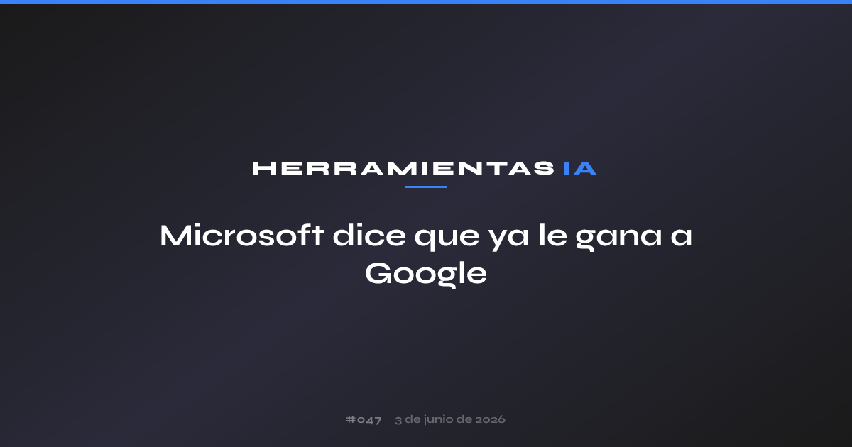 Microsoft dice que ya le gana a Google